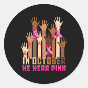 Sticker Rond Main En Octobre Nous Portons Pink Breast Cancer Aw