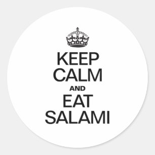 STICKER ROND MAINTENEZ CALME ET MANGEZ DU SALAMI