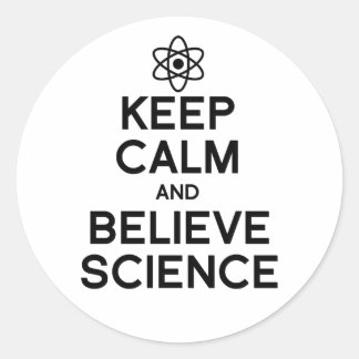 Sticker Rond Maintenir le calme et croire la science
