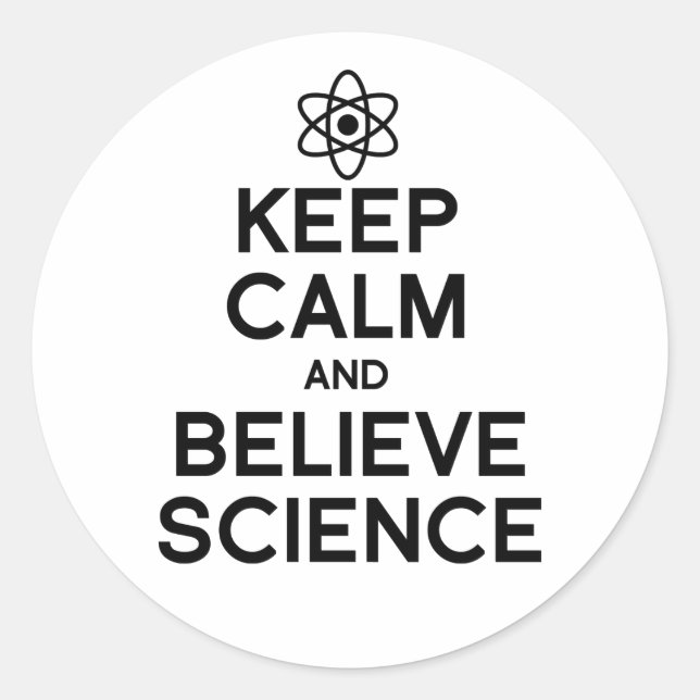 Sticker Rond Maintenir le calme et croire la science (Devant)