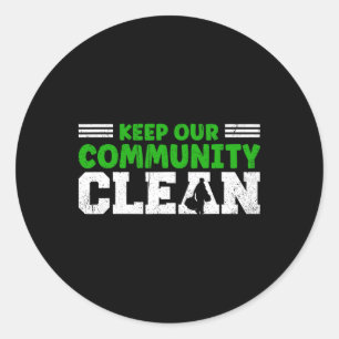 Sticker Rond Maintenir Notre Communauté Et Notre Terre Propres