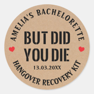 Sticker Rond Mais Avez-Vous Mort Bachelorette Party Hangover Ki