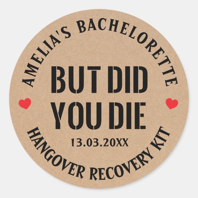 Sticker Rond Mais Avez-Vous Mort Bachelorette Party Hangover Ki (Devant)