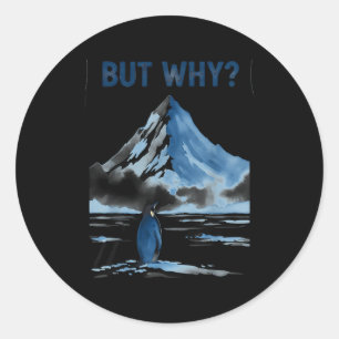 Sticker Rond Mais pourquoi mème de montagne enneigée de pingoui