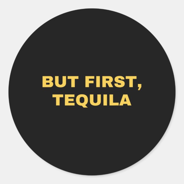 Sticker Rond Mais Premier Tequila Drôle Cinco De Mayo (Devant)