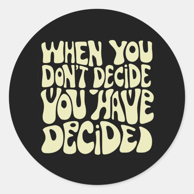 Sticker Rond Make A Choice Quote  (Devant)