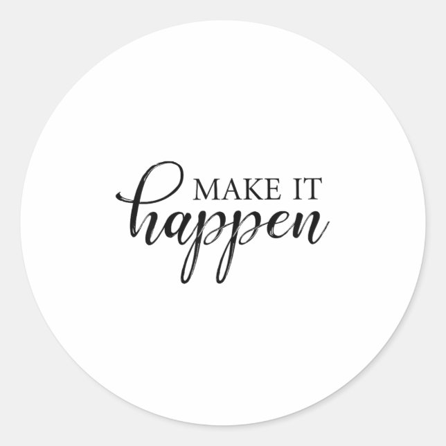 Sticker Rond Make It Happen Motivational  (Devant)
