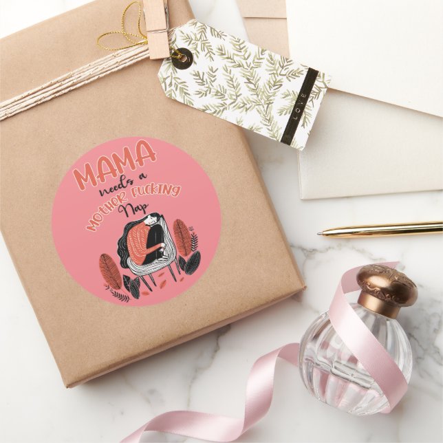 Sticker Rond Mama A Besoin D'Une Mère Fantaisie. (Cadeaux)