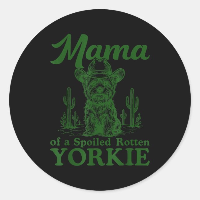 Sticker Rond Mama Of A Siled Rotten Yorkie Western Cowboy Dog L (Devant)