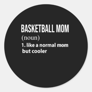 Sticker Rond Maman De Basket-Ball Comme Une Maman Normale Mais 