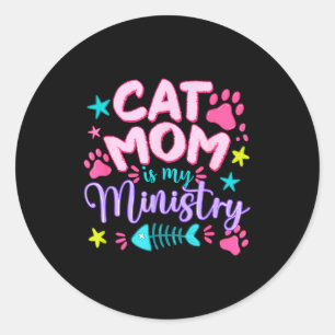 Sticker Rond Maman de chat est mon ministère Amoureux des chats