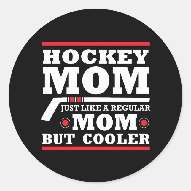 Sticker Rond Maman de hockey comme une maman régulière mais Gla (Devant)
