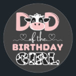 Sticker Rond Maman de l'anniversaire fille ferme vache<br><div class="desc">Papa of The Birthday Girl Farm Cow Daddy Papa 1st Funny Gift Classic Round Sticker Classic Collection.</div>