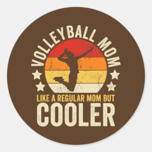 Sticker Rond Maman De Volleyball Comme Une Maman Régulière Mais