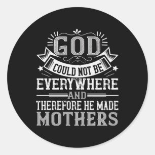 Sticker Rond Maman - Dieu ne pouvait pas être partout