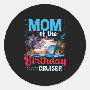 Sticker Rond Maman du croiseur d'anniversaire Funny Cruise Anni
