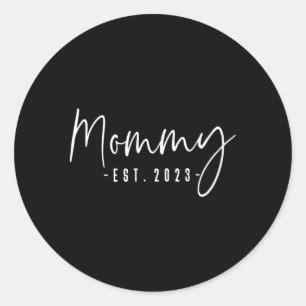 Sticker Rond Maman Est 2023 Maman À Être Nouvelle Maman Grosses