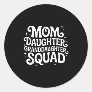Sticker Rond Maman Fille Petite-fille Squad Famille Graphique