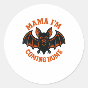 Sticker Rond Maman Je rentre à la maison Bat Tee _1