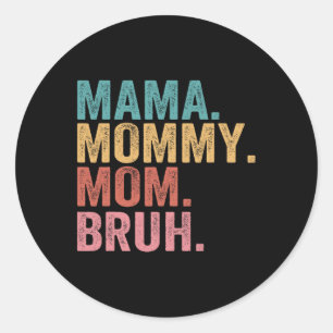 Sticker Rond Maman Maman Maman Maman Bruh Fête des mères Vintag