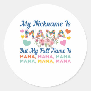 Sticker Rond Maman Mon Surnom Est Maman Anniversaire