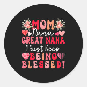 Sticker Rond Maman nana grande nana continue d'être bénie fête 