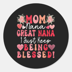Sticker Rond Maman Nana Great Nana Continue À Être Heureuse Mèr