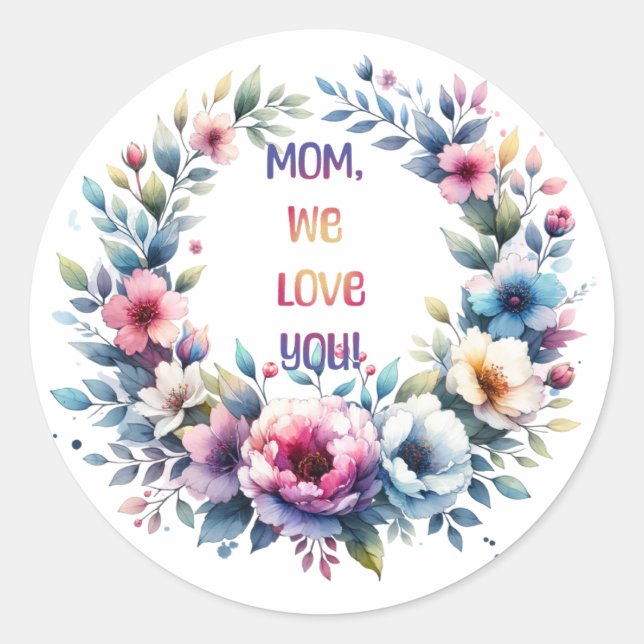 Sticker Rond Maman, on t'aime (Devant)