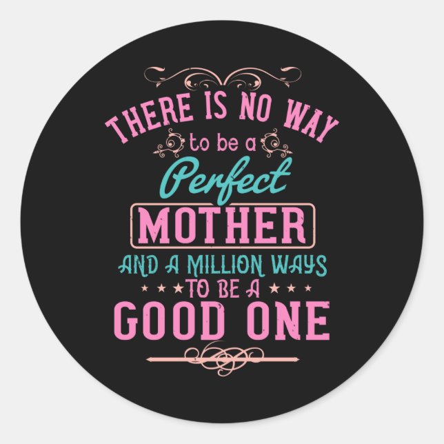 Sticker Rond Maman - Pas moyen d'être une mère parfaite (Devant)