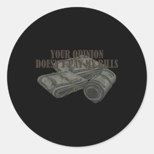 Sticker Rond Maman Slogan Graphic Votre opinion ne paie pas mon