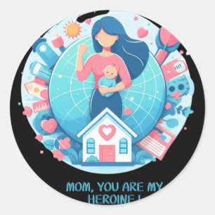 Sticker Rond Maman, tu es le jour de ma mère héroïne