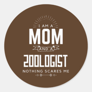 Sticker Rond Maman zoologiste Rien ne me fait peur Fête des mèr