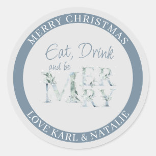 Sticker Rond Manger, boire et être joyeux Aquarelle Mot Noël