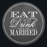 Sticker Rond Manger, boire et être marié Chalkboard Mariage<br><div class="desc">Mangez,  Buvez & Soyez Marié Chalkboard Mariage Stickers.</div>