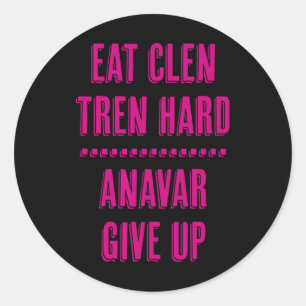Sticker Rond Manger Clen Tren Fort Anavar Abandonner Drôle Body