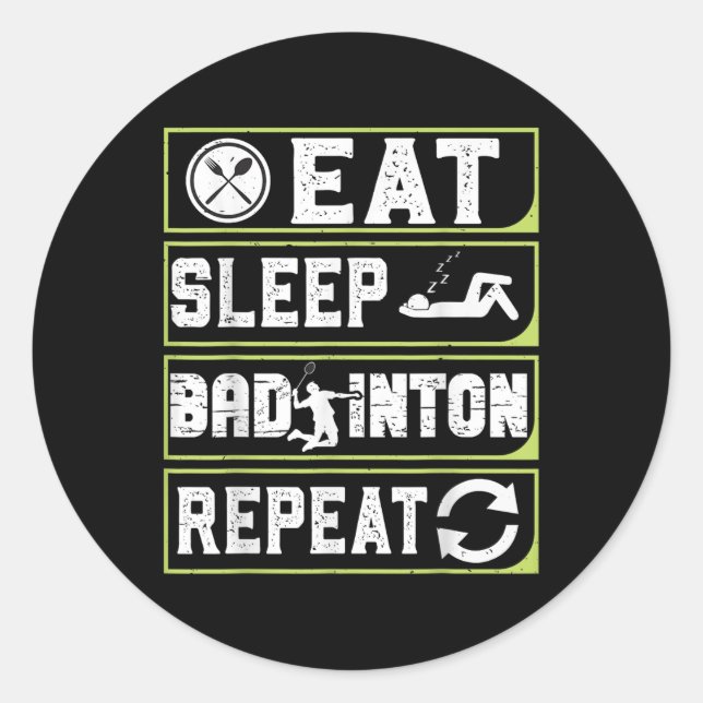 Sticker Rond Manger Dormir Badminton Répéter Cadeaux de Badmint (Devant)