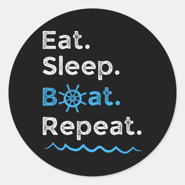 Sticker Rond Manger Dormir Bateau Répéter Lac Océan Navigation  (Devant)