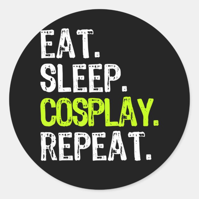 Sticker Rond manger dormir cosplay répéter cosplayer cadeau cos (Devant)
