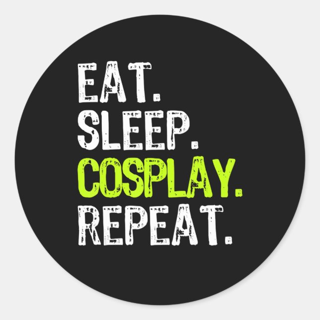 Sticker Rond manger dormir cosplay répéter cosplayer cadeau cos (Devant)