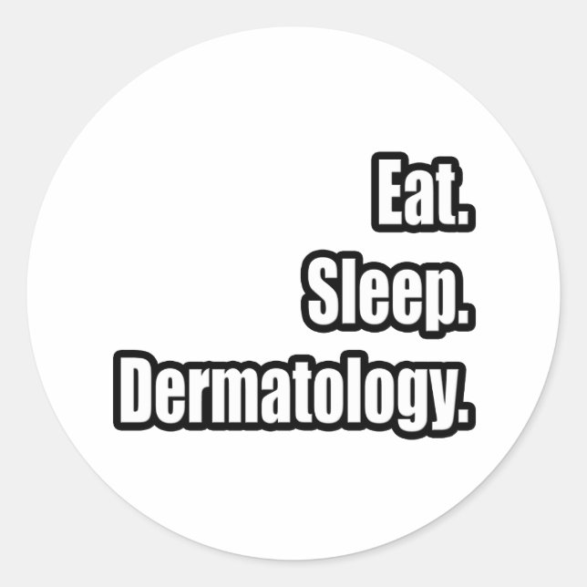 Sticker Rond Manger. Dormir. Dermatologie. (Devant)