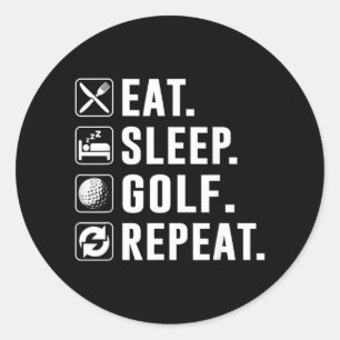 Sticker Rond Manger Dormir Golf Répéter Cool Golf Golfing Drôle
