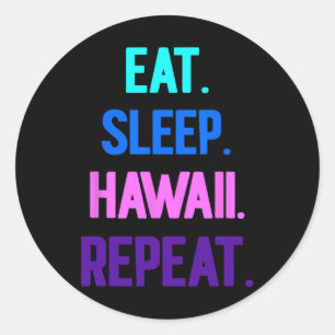 Sticker Rond Manger Dormir Hawaï Répéter Vibes Aloha Tiki Luau 