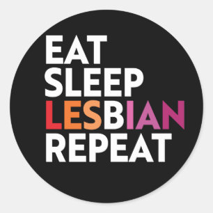 Sticker Rond MANGER DORMIR LESBIENNE RÉPÉTER T-Shirt