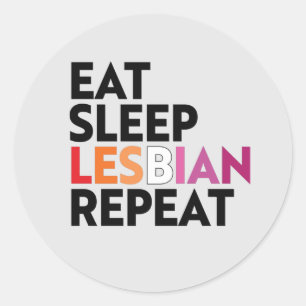 Sticker Rond MANGER DORMIR LESBIENNE RÉPÉTER T-Shirt