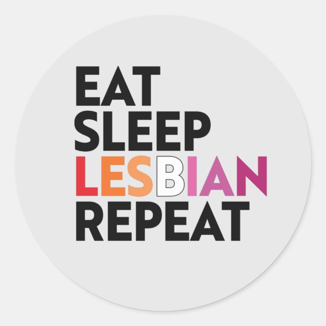 Sticker Rond MANGER DORMIR LESBIENNE RÉPÉTER T-Shirt (Devant)