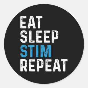 Sticker Rond Manger Dormir Stim Répéter Stimming Sensibilisatio