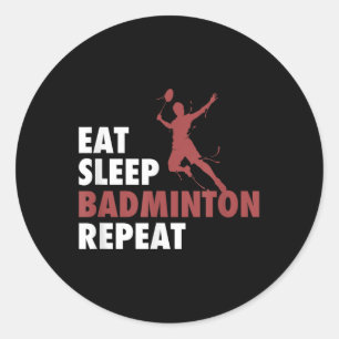 Sticker Rond Manger Sleep Badminton Répéter Badminton Racket Sh