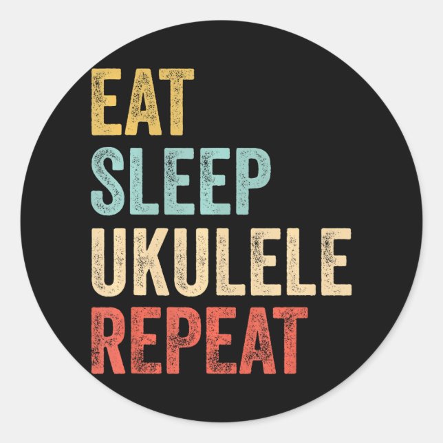 Sticker Rond Manger Sleep Ukulele Repea Uke Musicien (Devant)