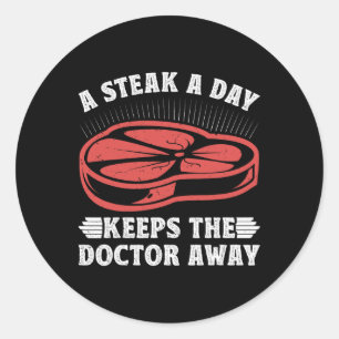 Sticker Rond Mangeur De Viande Un Steak Par Jour Éloigne Le Méd