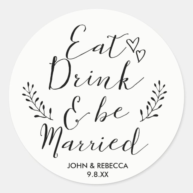Sticker Rond Mangez Boire et être marié mariage faveurs autocol (Devant)
